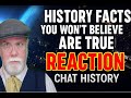History Facts You Won't Believe are True | Chat History Reaction