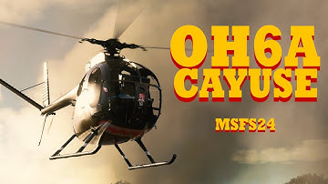 OH6A CAYUSE - HUGHES 500C - MSFS2024 Reveal Trailer - Taog