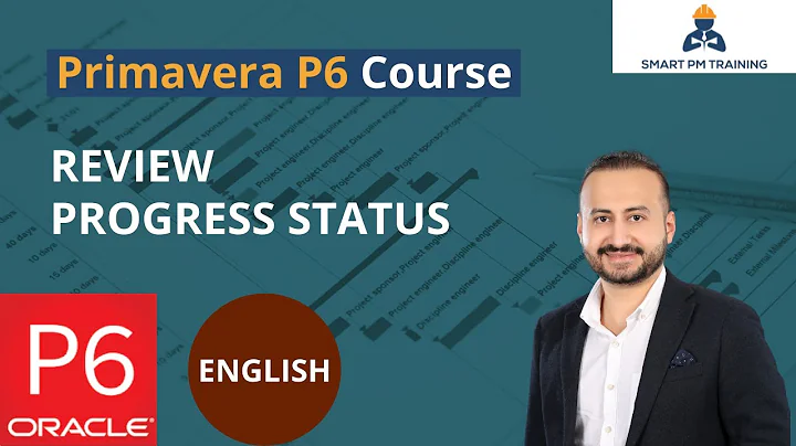35.  Review Progress Status in Primavera P6