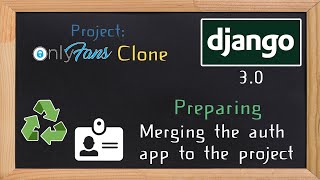 Django OnlyFans Clone - Merging the auth app to the project | 6