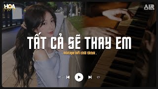 Download Lagu Tất Cả Sẽ Thay Em (Lofi Ver.) | Gió Sẽ Thay Em Là Áo Anh Thật Phẳng... Nhạc Chill Tik Tok 2025 MP3 Download Lagu Tất Cả Sẽ Thay Em (Lofi Ver.) | Gió Sẽ Thay Em Là Áo Anh Thật Phẳng... Nhạc Chill Tik Tok 2025 MP3