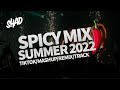 Spicy mix summer 2022  tik tok mashupsremixestrack