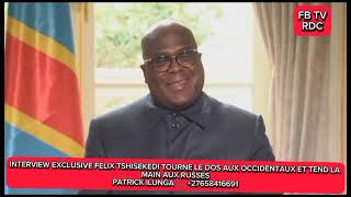 INTERVIEW: FELIX TSHISEKEDI DENONCE L'OCCIDENT ET SE TOURNE VERS LA RUSSIE