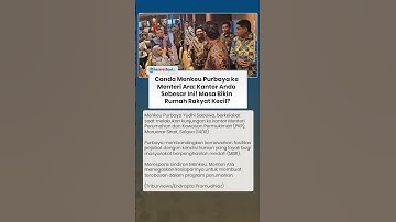 Kelakar Purbaya ke Menteri Ara: Kantor Anda Sebesar Ini! Masa Bikin Rumah Rakyat Ukuran Kecil?
