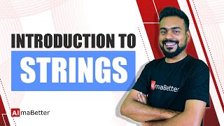 Introduction to Strings in Python | Python for Beginners | AlmaBetter