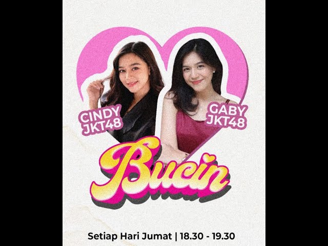 bucin bersama cindy dan gaby jkt48 - live goplay 26 maret 21 class=