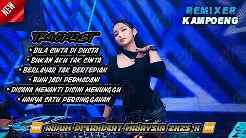 DJ BILA CINTA DI DUSTA x BUKAN AKU TAK CINTA | DUGEM BREAKBEAT MALAYSIA TERBARU 2025 PALING ENAK