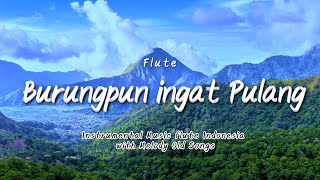 Instrumental Seruling Burungpun Ingat Pulang MGDR Melody