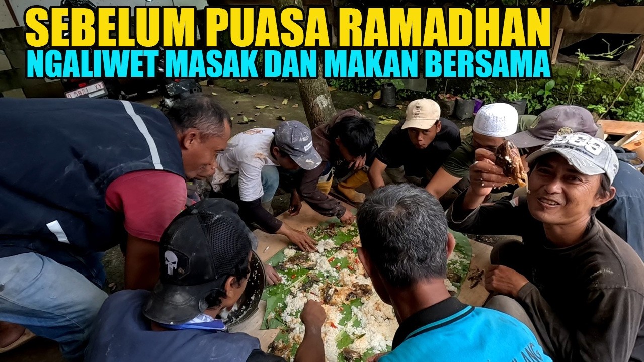 JELANG PUASA RAMADHAN, NGALIWET MASAK IKAN NILA DAN MAKAN BERSAMA