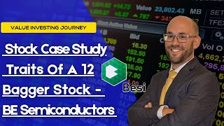 Stock Case Study - Traits Of A 12 Bagger Stock - BE Semiconductors (BESIY)