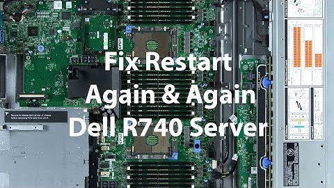How to Fix Restart Again & Again DELL EMC PowerEdge R740 Server