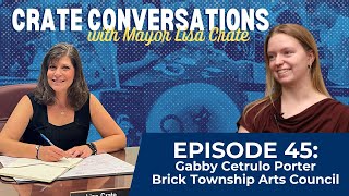 Crate Conversations Episode 45 - Brick Township Arts Council