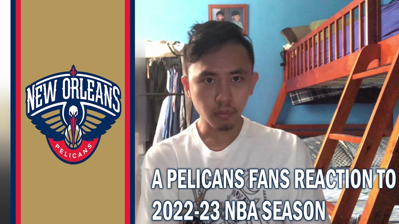 A Pelicans Fans Reaction to 2022-23 NBA Season - YouTube