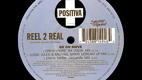 Reel 2 Real - Go On Move (Judge Jules & Michael Skins Scream Up Mix)