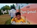 Syoli village pauri garhwal uttarakhand   vlog  166