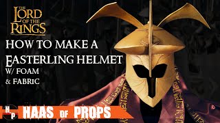 How to Make an Easterling Helmet w/ EVA Foam & Fabric | Lord of the Rings LOTR Soldier Cosplay Helm
