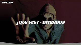 Divididos - ¿Qué Ves? (Letra/Lyrics)