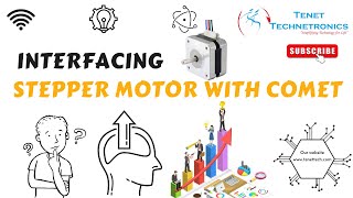 Interfacing stepper motor with comet | Tenet Technetronics