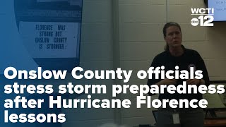 Onslow County officials stress storm preparedness after Hurricane Florence lessons