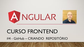 Curso Frontend com Angular Aula 4 - GitHub - Criando repositório