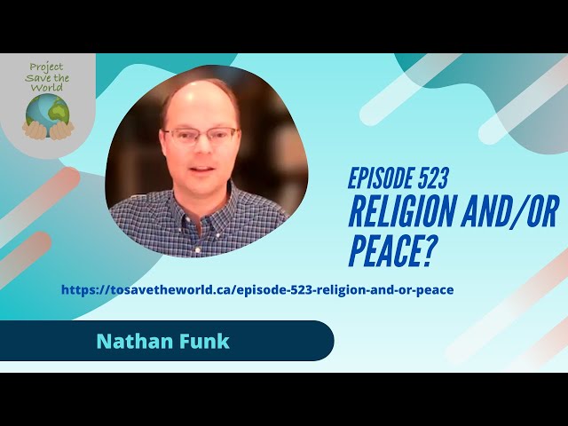 Episode 523 Religion and:or Peace?