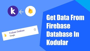Cara Mendapatkan Data Dari Firebase di Kodular