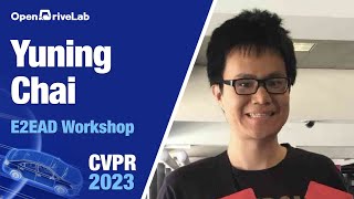 Famous CVPR23 E2EAD | Yuning Chai, Invited Talk Profile