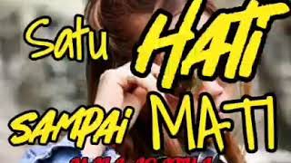 Lirik satu hati sampai mati-Mala Agatha