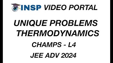 [JEE ADVANCED ] APPLICATIONS OF ADVANCED PROBLEMS IN THERMODYNAMICS [ INSP VIDEO PORTAL LIVE CLASS]