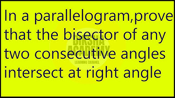 In a parallelogram ,prove that the bisector of any two consecutive angles intersect at right angle