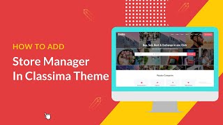 How to add Store Manager in Classima Theme  |  Classima | Classified Ads | Classified Listing