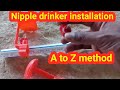 Nipple drinker installation,How do make nipple drinker in broiler farm,