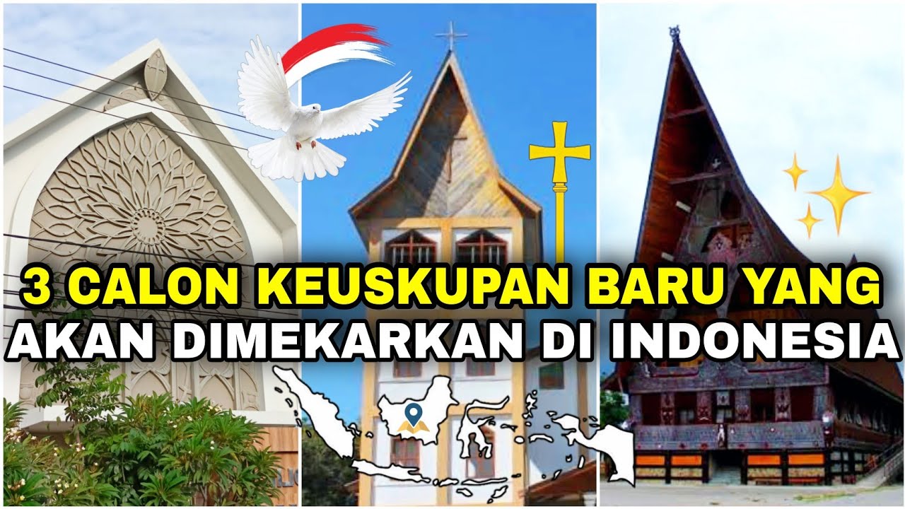 Kabar gembira! Menanti 3 Calon KEUSKUPAN BARU yang akan dimekarkan di Indonesia