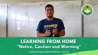 Notice, Caution and Warning - Learning From Home Bahasa Inggris VIII SMP Bustanul Makmur