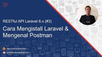 RESTful API Laravel - Cara Mengistall Laravel & Mengenal Postman