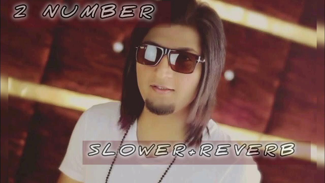 2 Number Bilal Saeed Mp3 Song Download 2 NUMBER SONG SLOWED & REVERB BY BILAL SAEED & AMRINDER GILL FT. DR