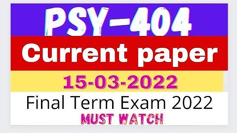 Psy404 today paper | current paper | psy404 final term exam