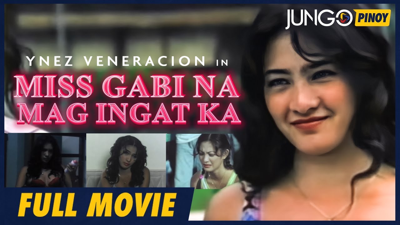 Miss Gabi Na Mag Ingat Ka  Ynez Veneracion  Full Tagalog Drama Movie