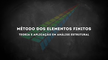 Curso Método dos Elementos Finitos - Aplicação em Análise Estrutural