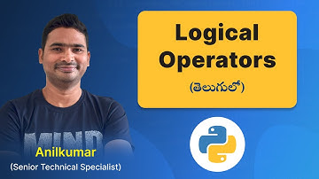 P44 - Logical Operators in Python [తెలుగు]