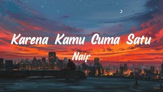 Karena Kamu Cuma Satu - Naif (Lirik) Cover by Mitty Zasia