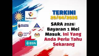 [TERKINI] SARA 2026: Bayaran 1 Mei Masuk, Ini Yang Anda Perlu Tahu Sekarang.  @BantuanMY​