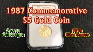 1987 Gold Commerative $5 Coin, Graded as PF70 - 1/4 Oz of Gold Bullion 😍