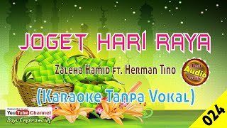 Joget Hari Raya by Zaleha Hamid ft. HermanTino [Original Audio-HQ] | Karaoke Tanpa Vokal