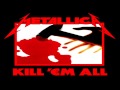 Metallica - Seek & Destroy (2016 Remastered)