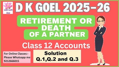 Q1, Q2 and Q3 Retirement or Death of a Partner| DK Goel 2025-26| Class 12| Accounts@learnwithease