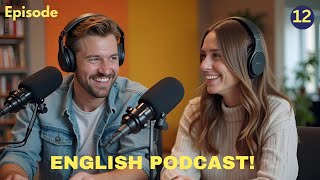 How to Finally Get Fluent in English This Year! | Episode 12