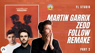 Making 'Follow' By Martin Garrix & Zedd?! | FL Studio Remake Tutorial + FLP (Part 2)