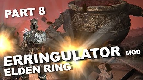 ELDEN RING Erringulator & Item Randomizer Mod Gameplay Walkthrough - Part 8