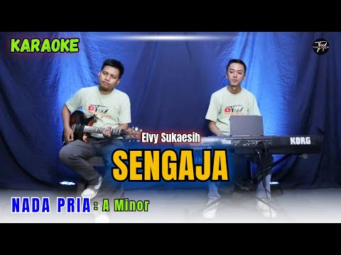 SENGAJA KARAOKE ( NADA PRIA )